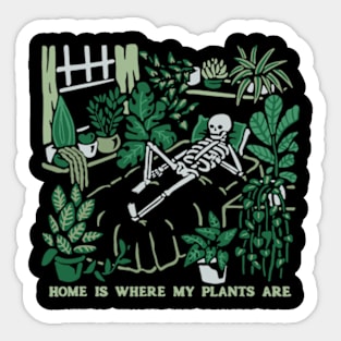 Home Is Where My Plants Are Sticker